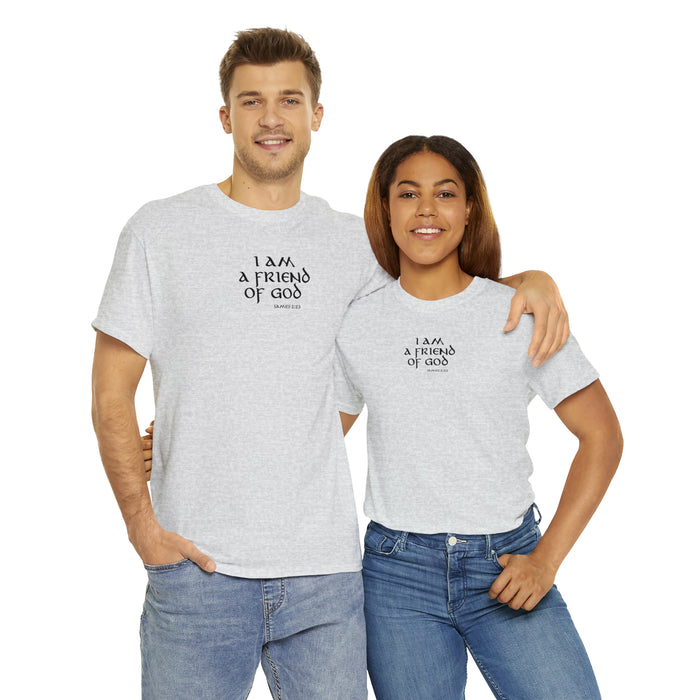 I Am a Friend of God Women’s Unisex Heavy Cotton Tee