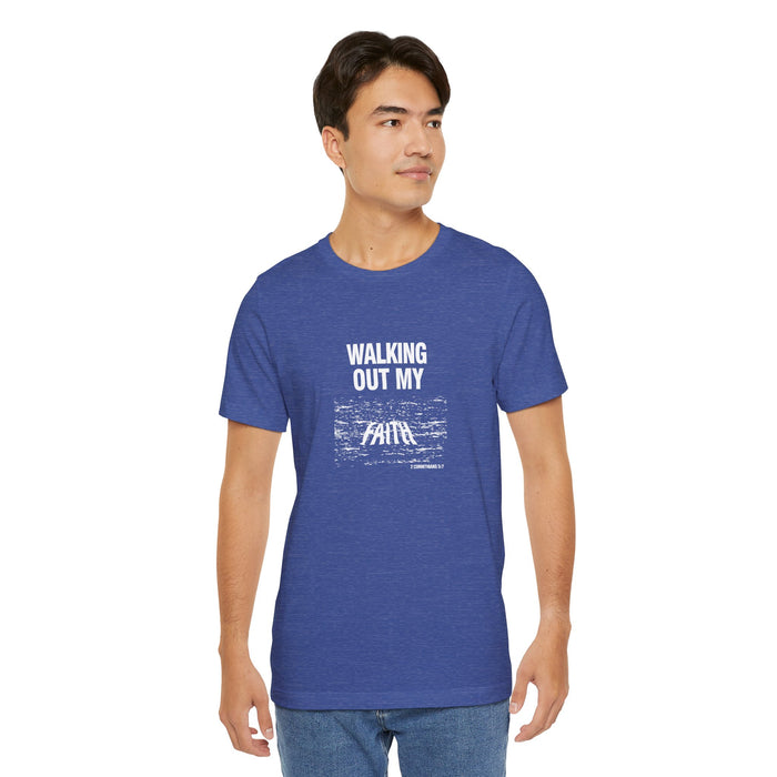 Walking Out My Faith Men’s Unisex Jersey Short Sleeve Tee