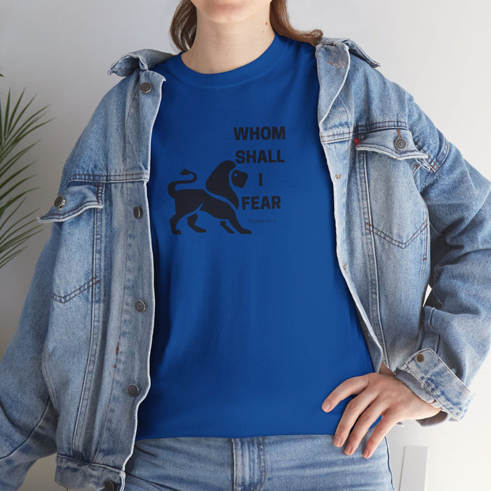 Whom Shall I Fear Men's Heavy Cotton Tee