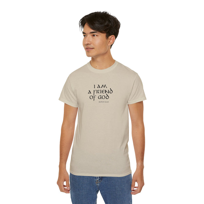 I Am A Friend Of God Men’s Unisex Ultra Cotton Tee