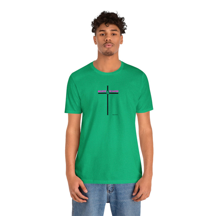 Believe & Be Saved 2.0 Women’s Unisex Jersey Short Sleeve Tee