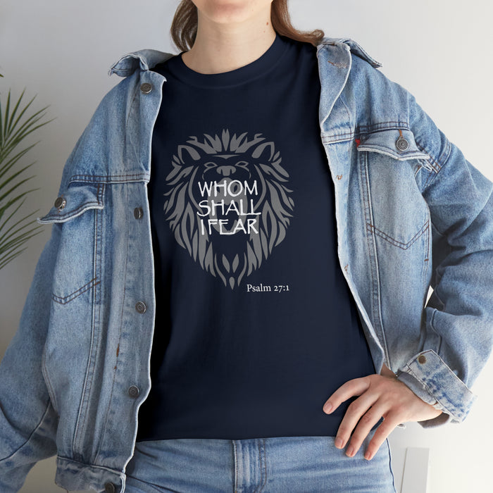 Whom Shall I Fear Men’s Unisex Heavy Cotton Tee