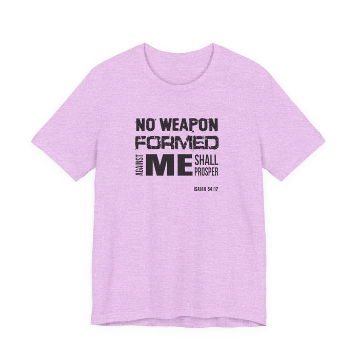 No Weapon Formed Against Me T‑Shirt – Isaiah 54:17 Inspirational Christian Tee