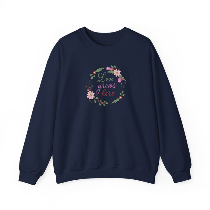 Crewneck Sweatshirt — "Love Grows Here" Floral Wreath Cozy Pullover
