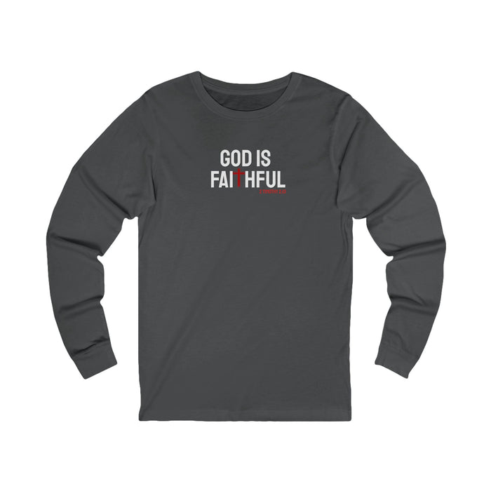 God is Faithful Long Sleeve Tee, Unisex Spiritual Shirt, Christian Apparel, Gift for Believers, Church Event Wear, Bible Verse Top