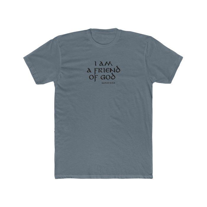 I Am A Friend Of God Men's Cotton Crew Tee