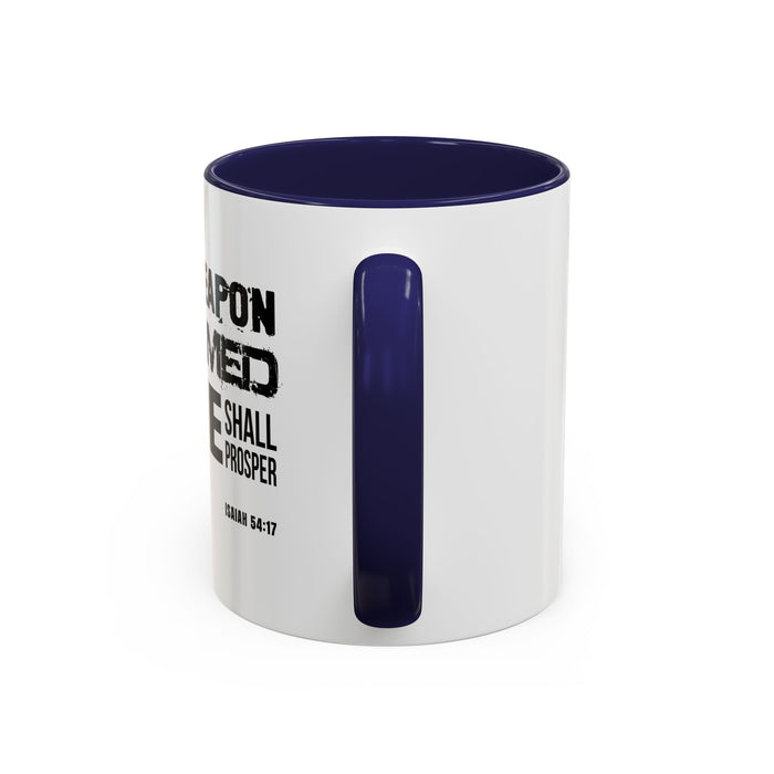 Inspirational Coffee Mug - "No Weapon Formed Against Me Shall Prosper" (Isaiah 54:17)