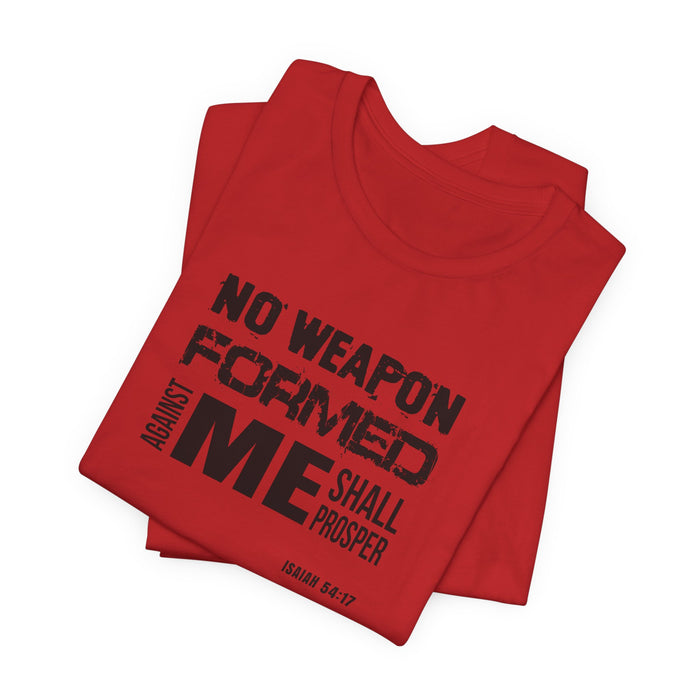 No Weapon Formed Against Me T‑Shirt – Isaiah 54:17 Inspirational Christian Tee