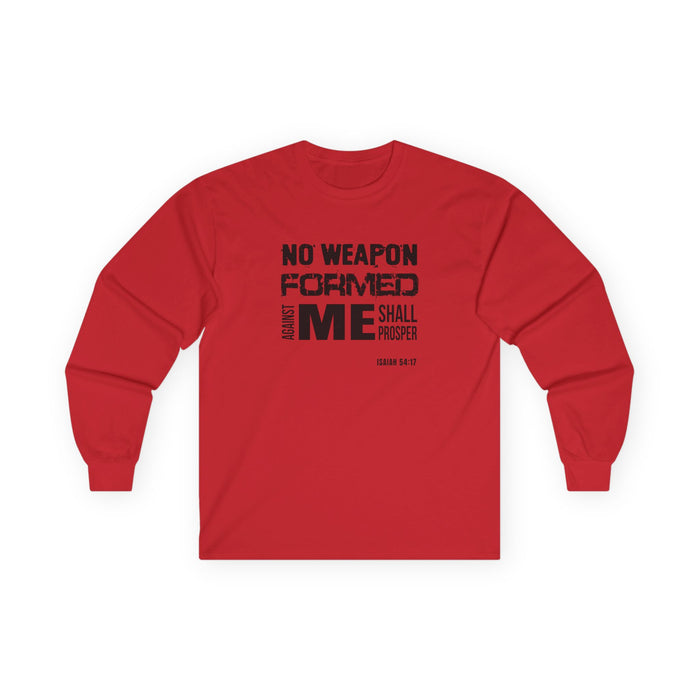 “No Weapon Formed Against Me Shall Prosper” Long Sleeve Tee Inspirational Christian Shirt