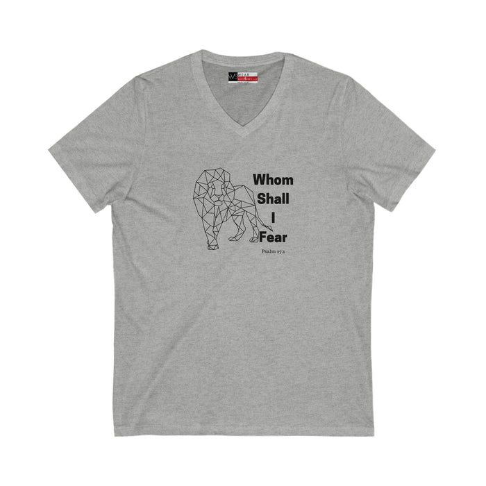 Whom Shall I Fear Men’s Unisex Jersey Short Sleeve V-Neck Tee