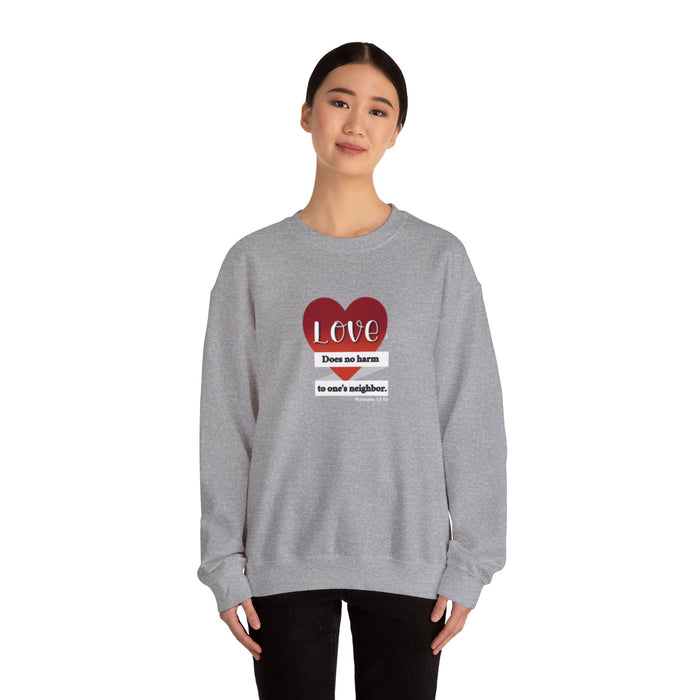 Crewneck Sweatshirt — "Love Does No Harm to One's Neighbor" Heart Design