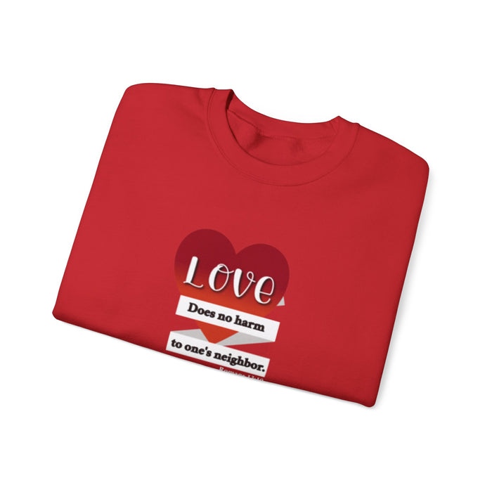 Crewneck Sweatshirt — "Love Does No Harm to One's Neighbor" Heart Design