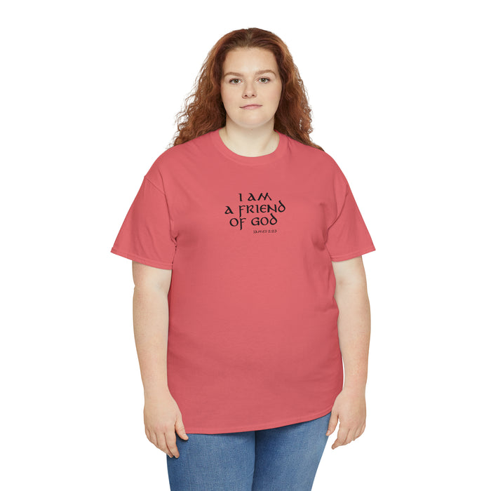 I Am a Friend of God Women’s Unisex Heavy Cotton Tee