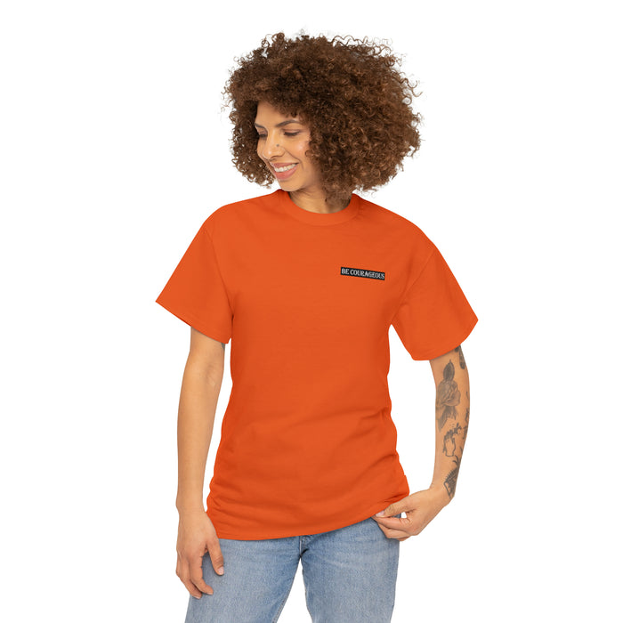 Be Courageous Women’s Heavy Cotton Tee