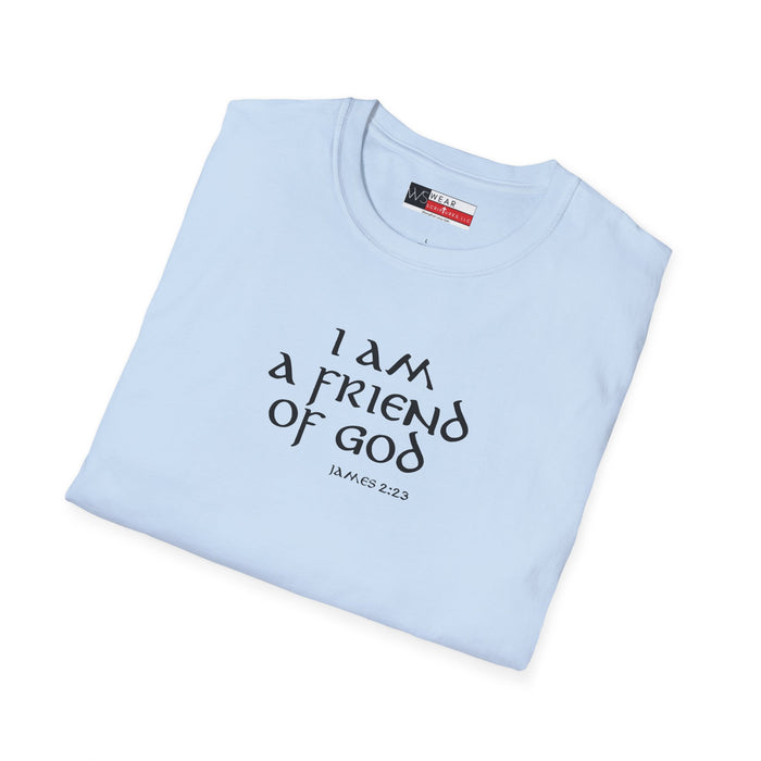 I am a Friend of God Men’s Unisex Softstyle T-Shirt