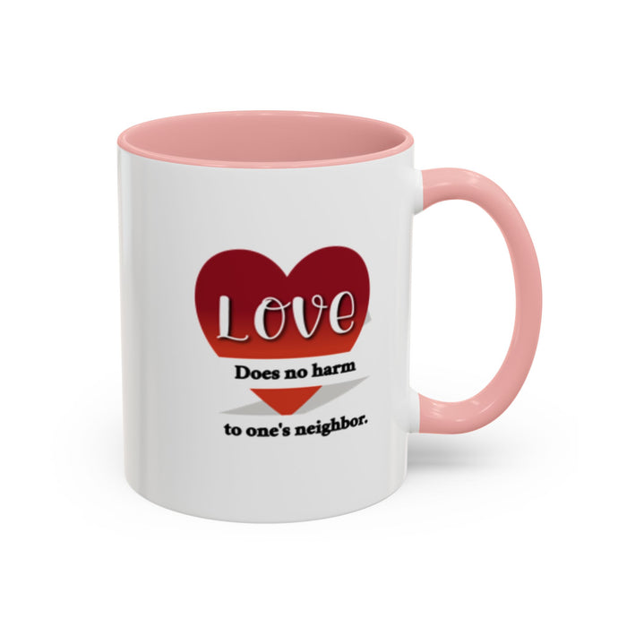 Coffee Mug — "Love Does No Harm to One's Neighbor" Heart Design