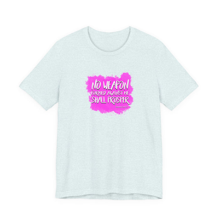No Weapon Formed Against Me Shall Prosper T‑Shirt — Inspirational Christian Faith Tee (Pink Brushstroke)