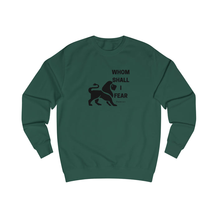 Whom Shall I Fear Men's Sweatshirt