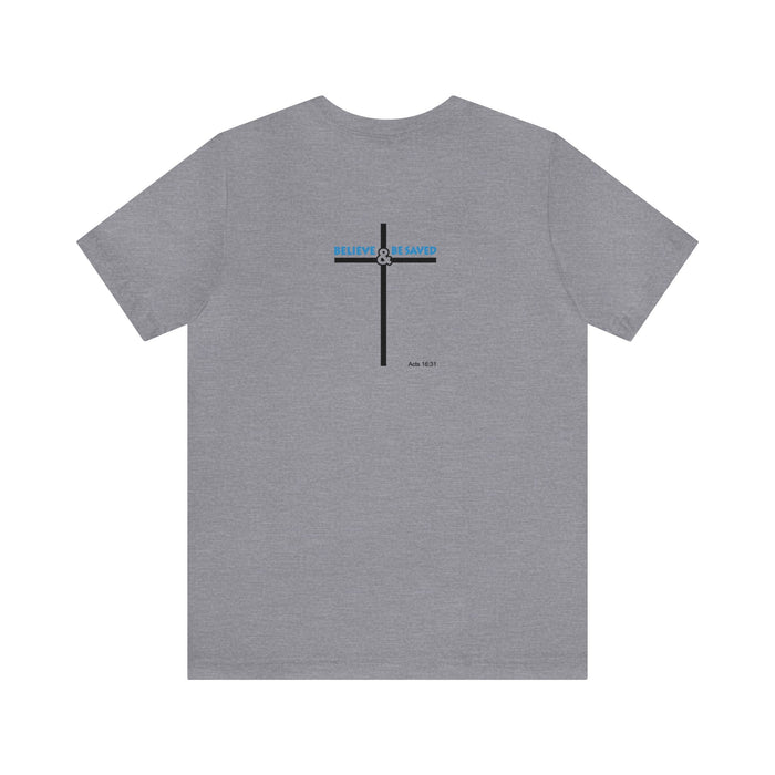 Believe & Be Saved 2.0 (Back Design) Men’s Unisex Jersey Short Sleeve Tee