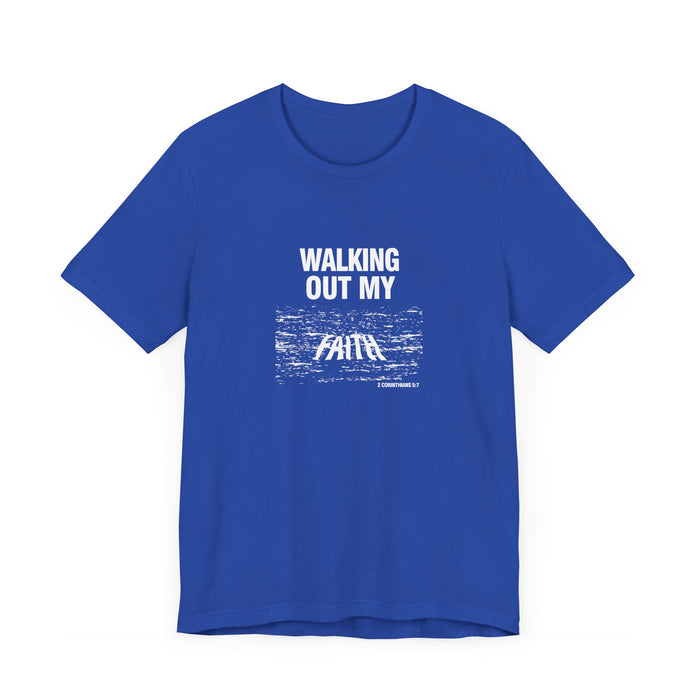 Walking Out My Faith Men’s Unisex Jersey Short Sleeve Tee