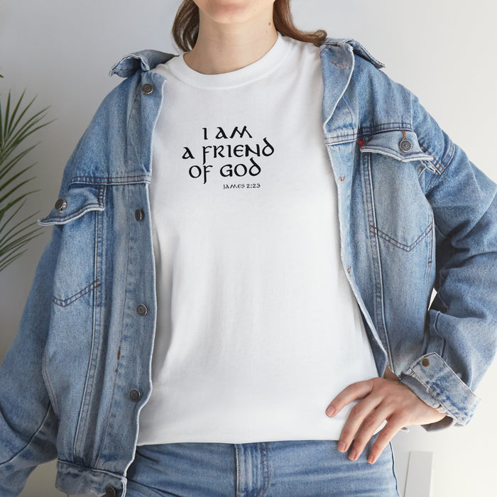 I Am a Friend of God Women’s Unisex Heavy Cotton Tee