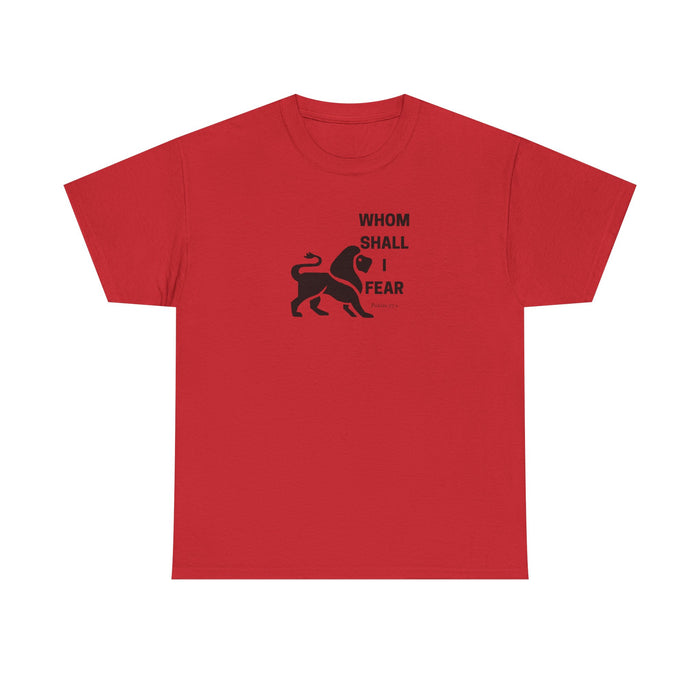 Whom Shall I Fear Men's Heavy Cotton Tee
