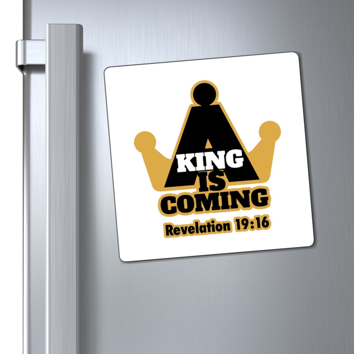 A King is Coming Magnets