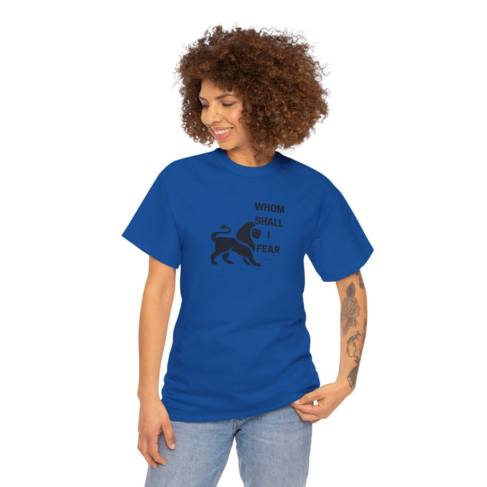 Whom Shall I Fear Men's Heavy Cotton Tee