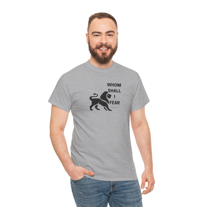 Whom Shall I Fear Men's Heavy Cotton Tee