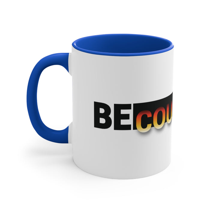 Be Courageous 11oz Accent Mug