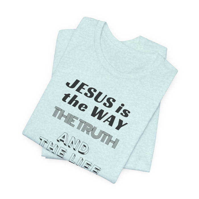 Jesus Is The Way Tee — John 14:6 Christian Faith T‑Shirt