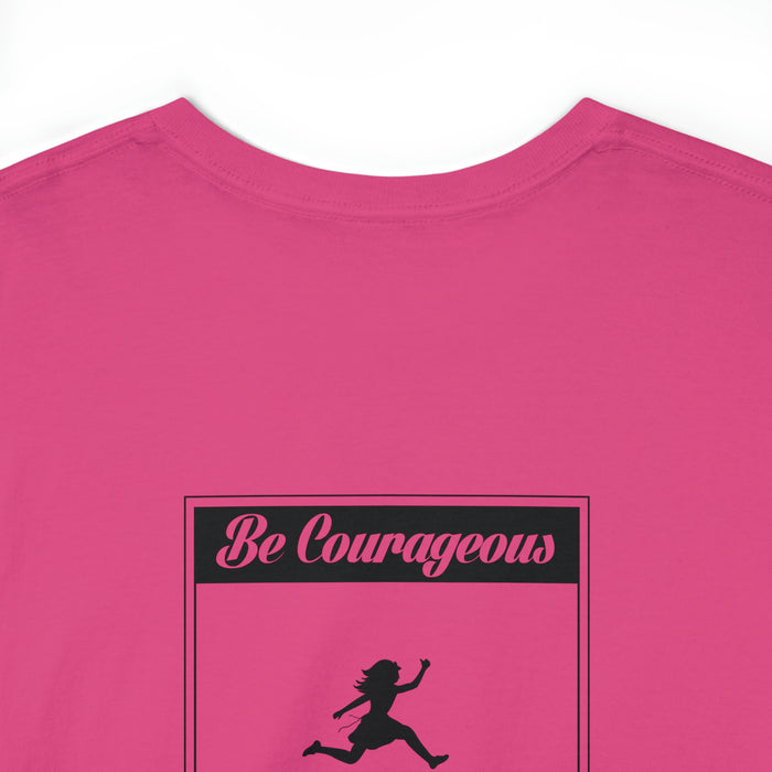 Be Courageous Women’s Heavy Cotton Tee