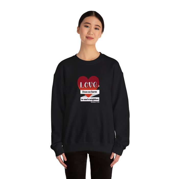 Crewneck Sweatshirt — "Love Does No Harm to One's Neighbor" Heart Design