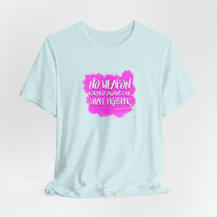 No Weapon Formed Against Me Shall Prosper T‑Shirt — Inspirational Christian Faith Tee (Pink Brushstroke)