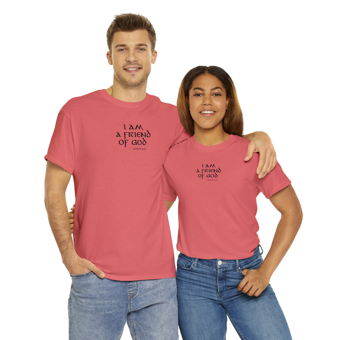 I Am a Friend of God Women’s Unisex Heavy Cotton Tee