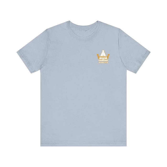 A King is Coming Men’s Unisex Jersey Short Sleeve Tee