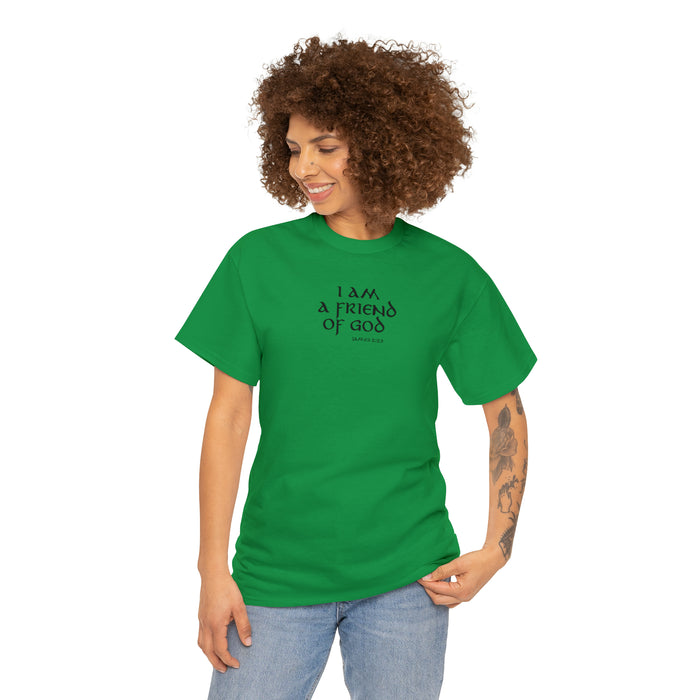 I Am a Friend of God Women’s Unisex Heavy Cotton Tee