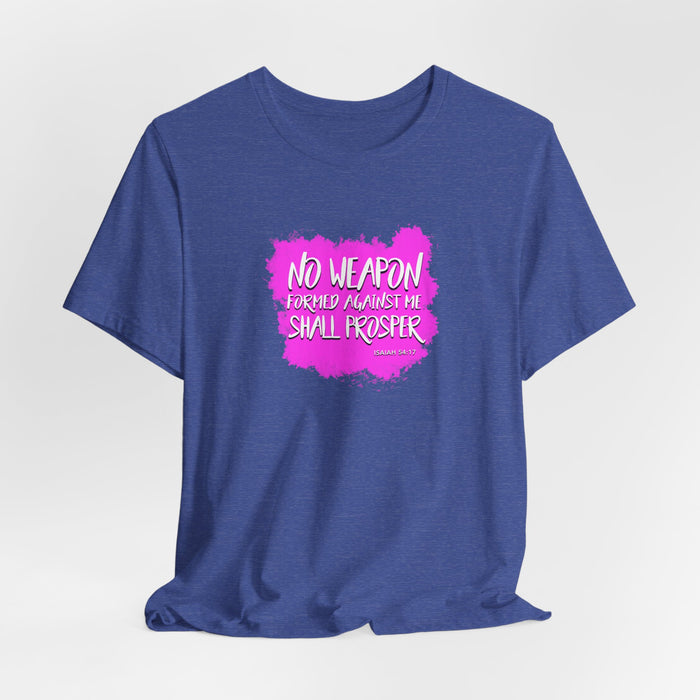 No Weapon Formed Against Me Shall Prosper T‑Shirt — Inspirational Christian Faith Tee (Pink Brushstroke)