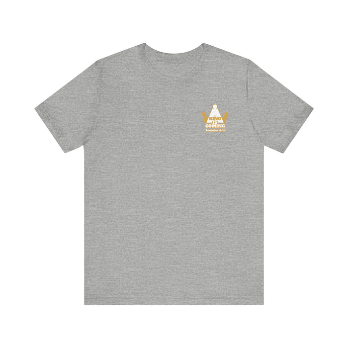 A King is Coming Men’s Unisex Jersey Short Sleeve Tee