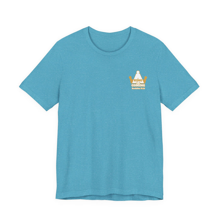 A King is Coming Men’s Unisex Jersey Short Sleeve Tee