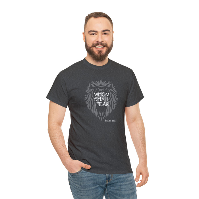 Whom Shall I Fear Men’s Unisex Heavy Cotton Tee