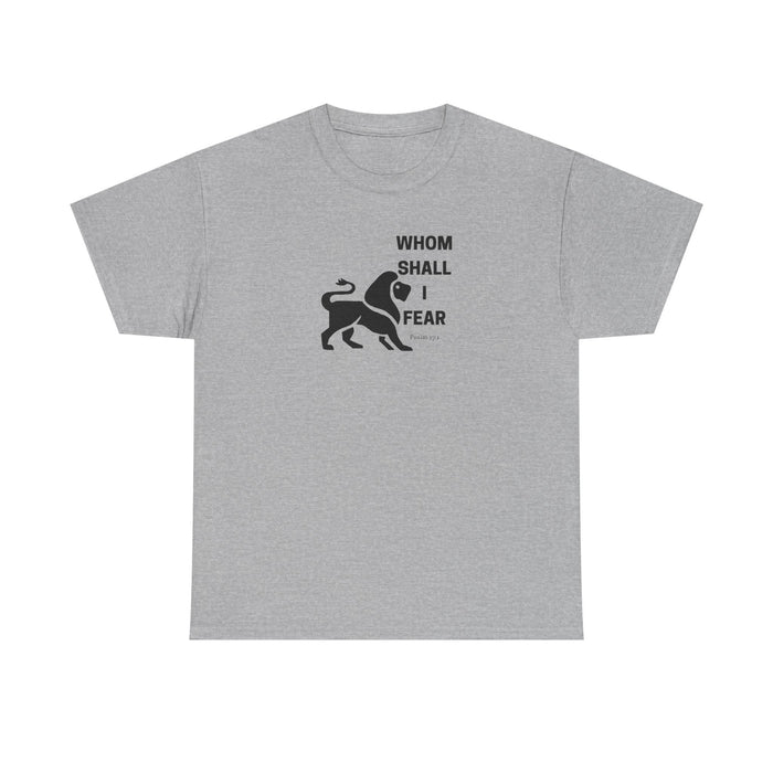 Whom Shall I Fear Men's Heavy Cotton Tee