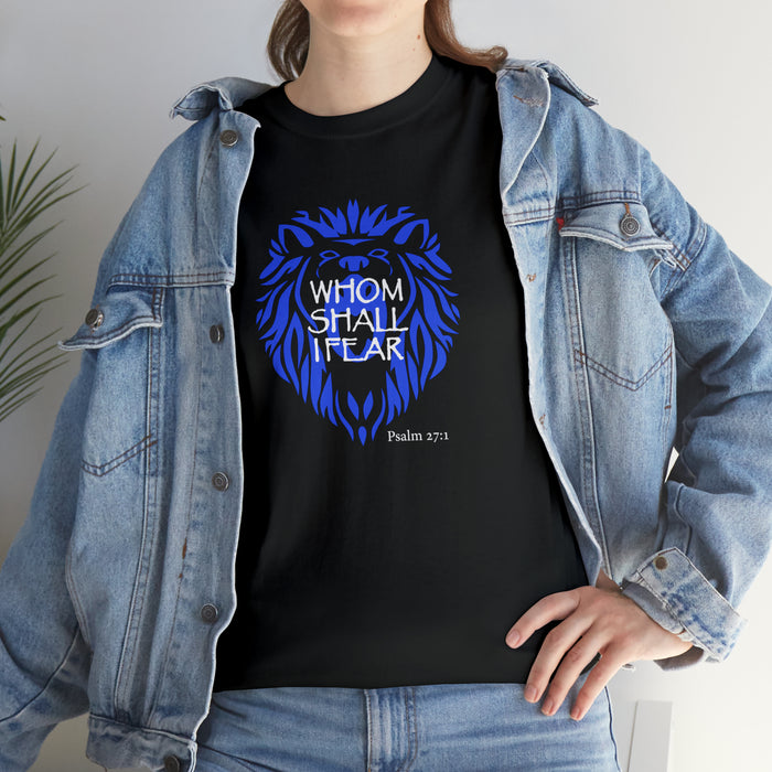 Whom Shall I Fear Men’s Unisex Heavy Cotton Tee