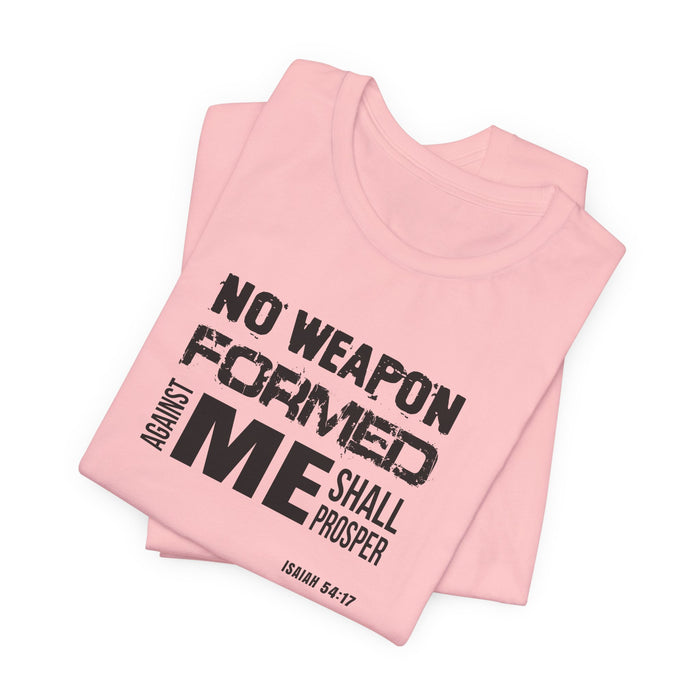 No Weapon Formed Against Me T‑Shirt – Isaiah 54:17 Inspirational Christian Tee