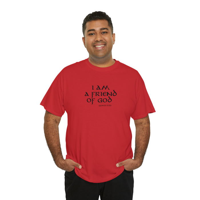 I Am A Friend Of God Men’s Unisex Heavy Cotton Tee