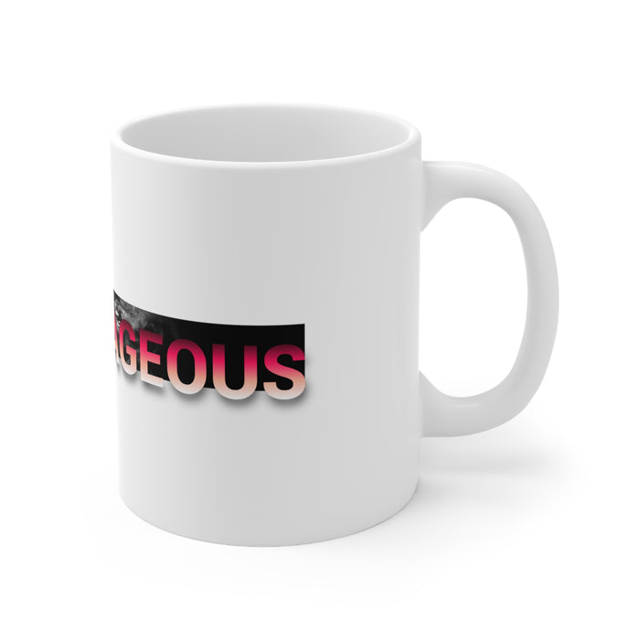 Be Courageous Ceramic Mug 11oz