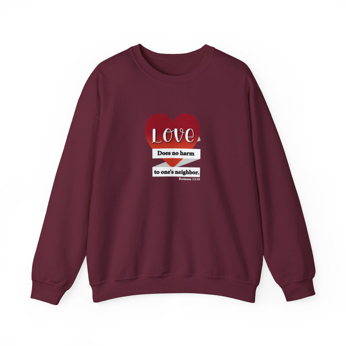 Crewneck Sweatshirt — "Love Does No Harm to One's Neighbor" Heart Design