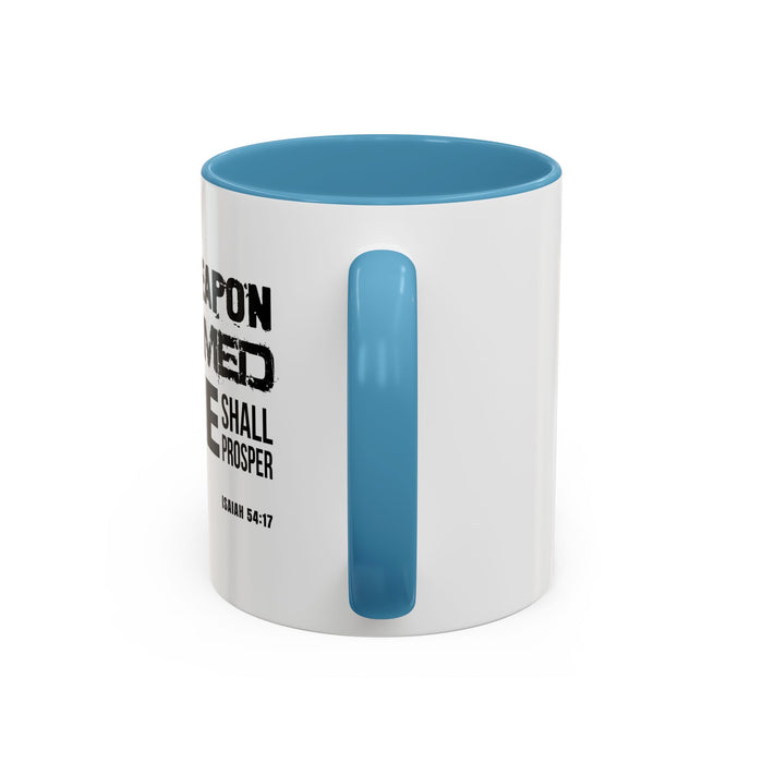 Inspirational Coffee Mug - "No Weapon Formed Against Me Shall Prosper" (Isaiah 54:17)