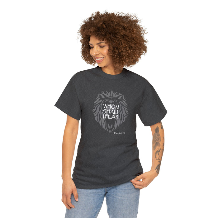 Whom Shall I Fear Men’s Unisex Heavy Cotton Tee