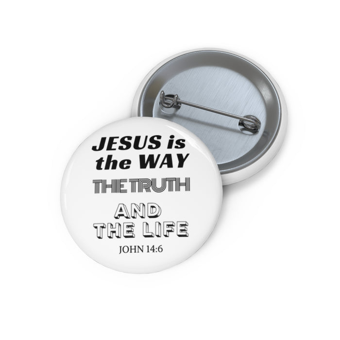 Christian Pin Button — "JESUS is the WAY, THE TRUTH AND THE LIFE" (John 14:6)